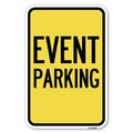 Signmission Event Parking Heavy-Gauge Aluminum Sign, 12" x 18", A-1218-24061 A-1218-24061
